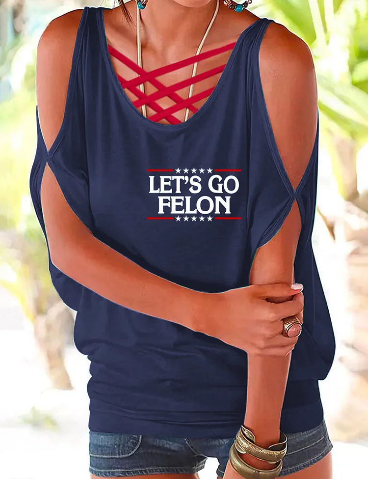 Let's Go Felon Blouse