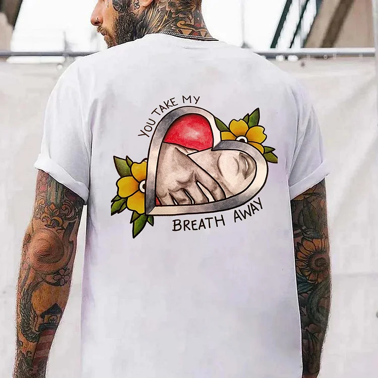 You Take My Breath Away Print Men's T-shirt