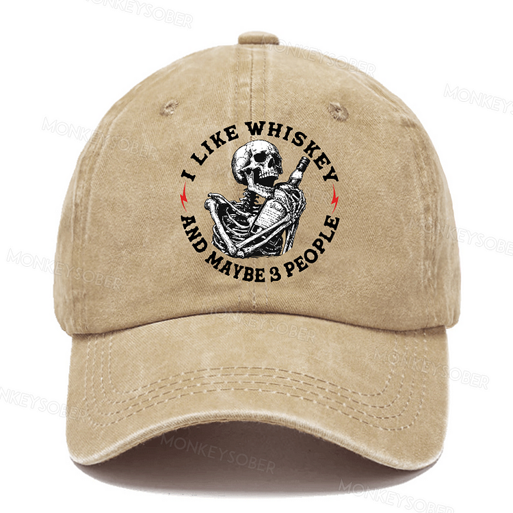I Like Whiskey And Maybe 3 People Washed Baseball Caps