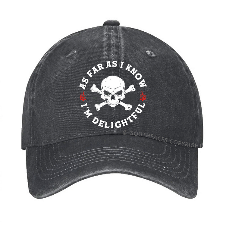 As Far As I Know I'm Delightful Hat