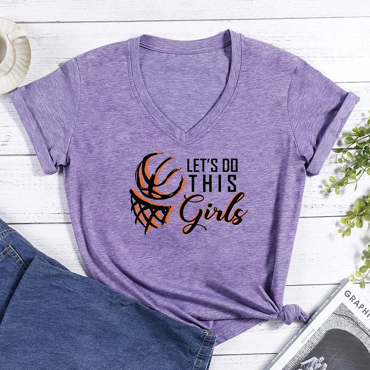Lets do this girls funny Basketball V-neck T Shirt-Annaletters