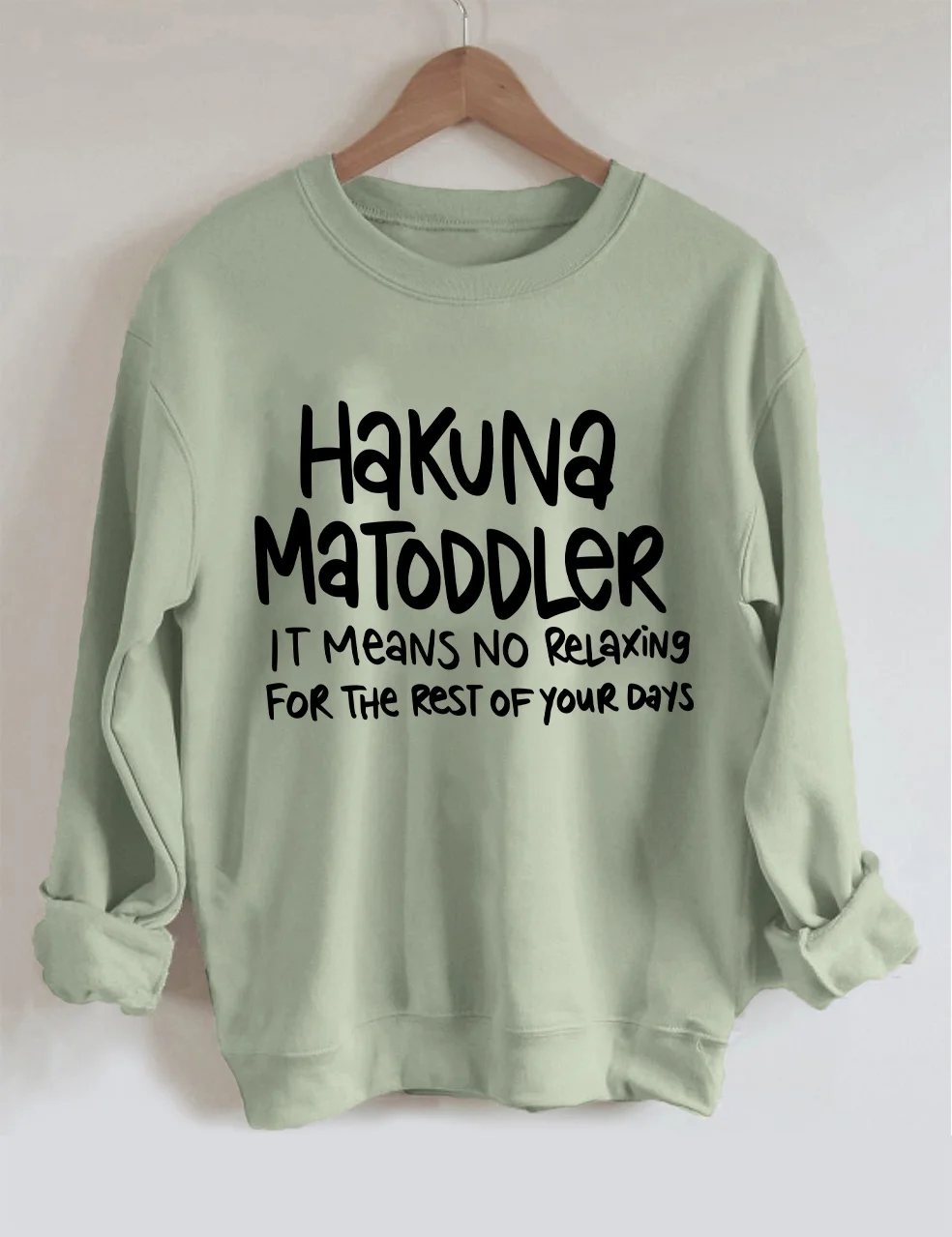 Hakuna Matoddler Funny Mom Sweatshirt