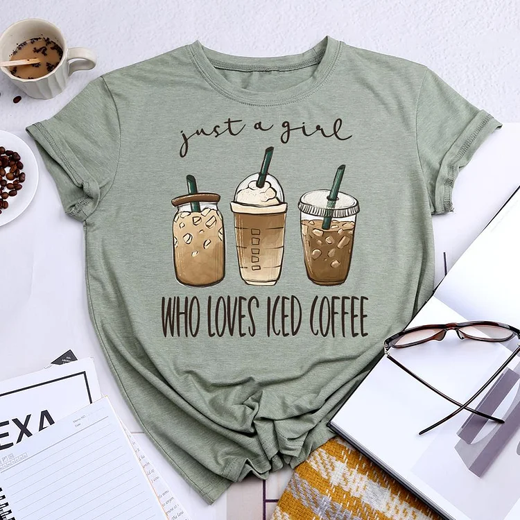 Just a Girl Who Loves Iced Coffee Round Neck T-shirt