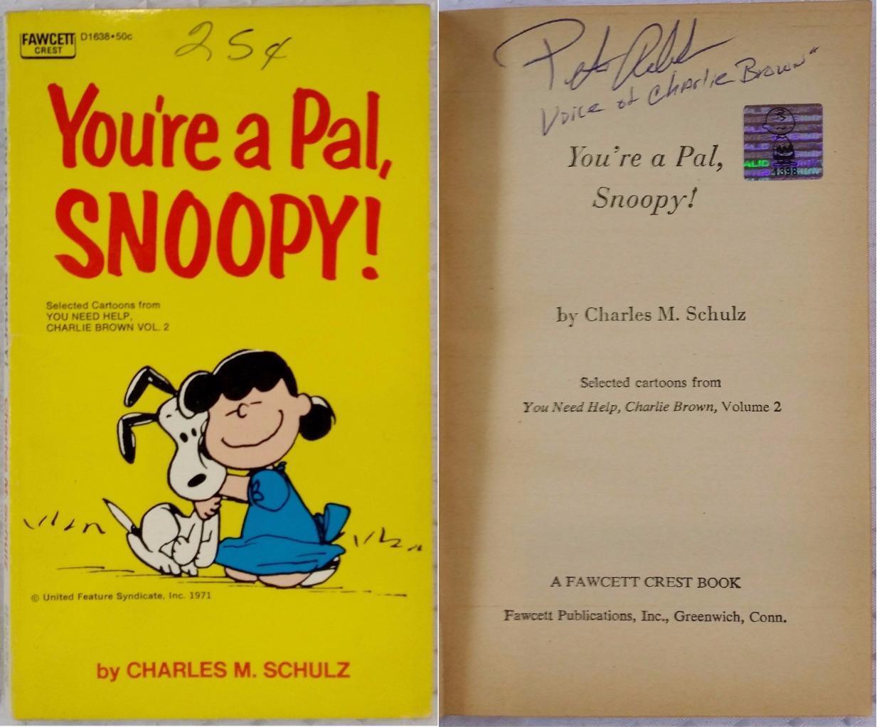 Peter Robbins Charlie Brown Signed You're A Pal, Snoopy! Book Autograph Auto