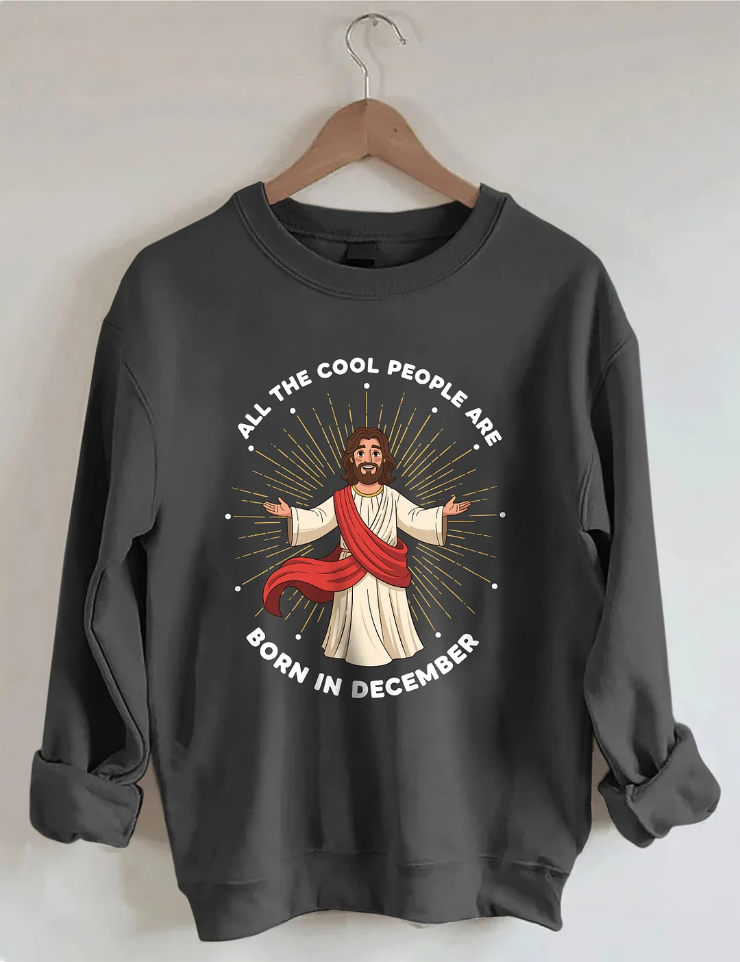 All The Cool People Are Born In December Sweatshirt