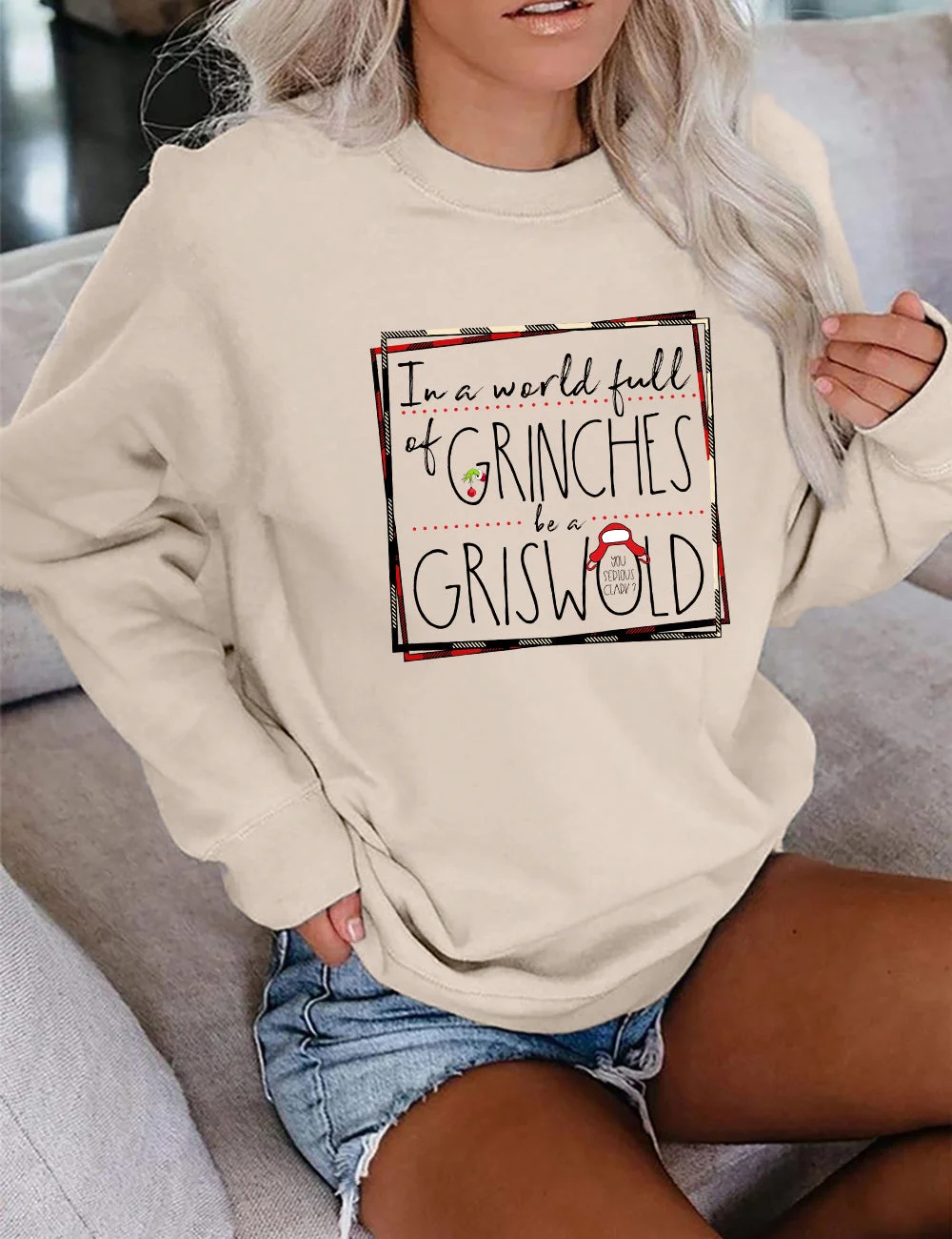 In A World Full Of Grinches Be A Griswold Christmas Sweatshirt