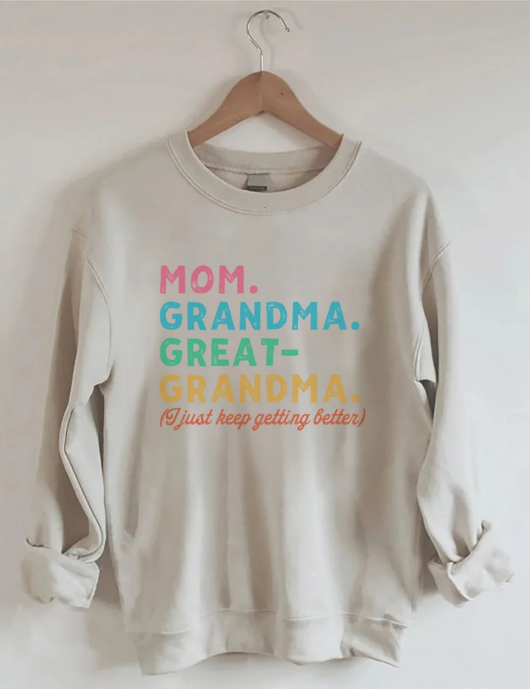 Mom Grandma Great-Grandma Sweatshirt