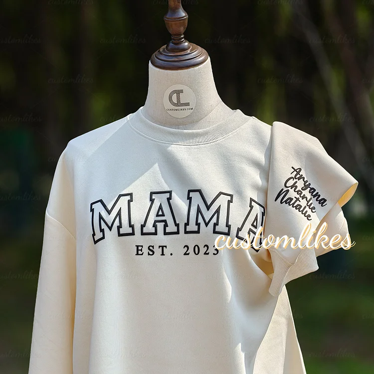  Custom Puff  Mama Est Sweatshirt With Names On Sleeve