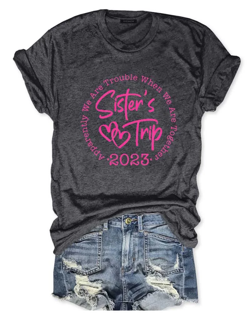 Sister's Trip 2023 T-Shirt