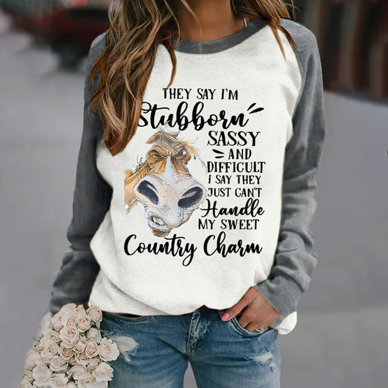 Horse They Say I'm Stubborn Sassy And Difficult I Say They Just Can't Handle My Sweet Country Charm Sweatshirt wearshes
