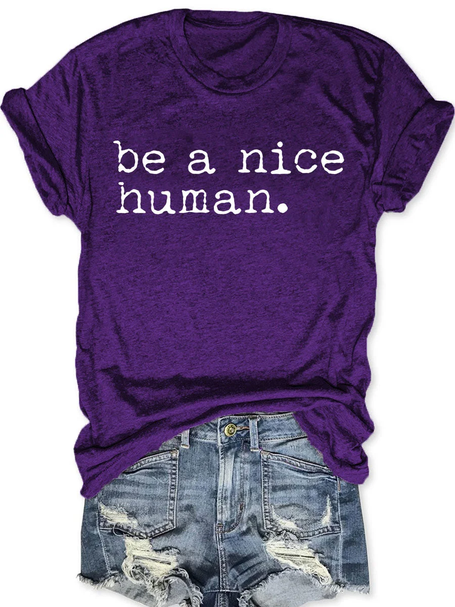 Be a Nice Human T-shirt