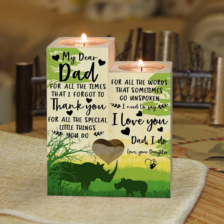 My Dear Dad - I Need To Say I Love You - Candle Holder