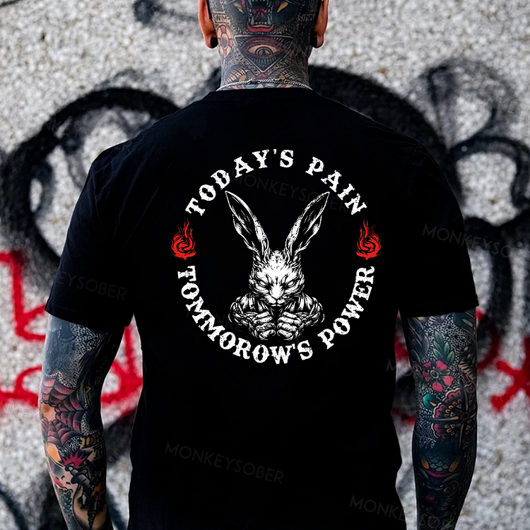 Today's Pain Tommorow's Power The Easter Bunny T-shirt