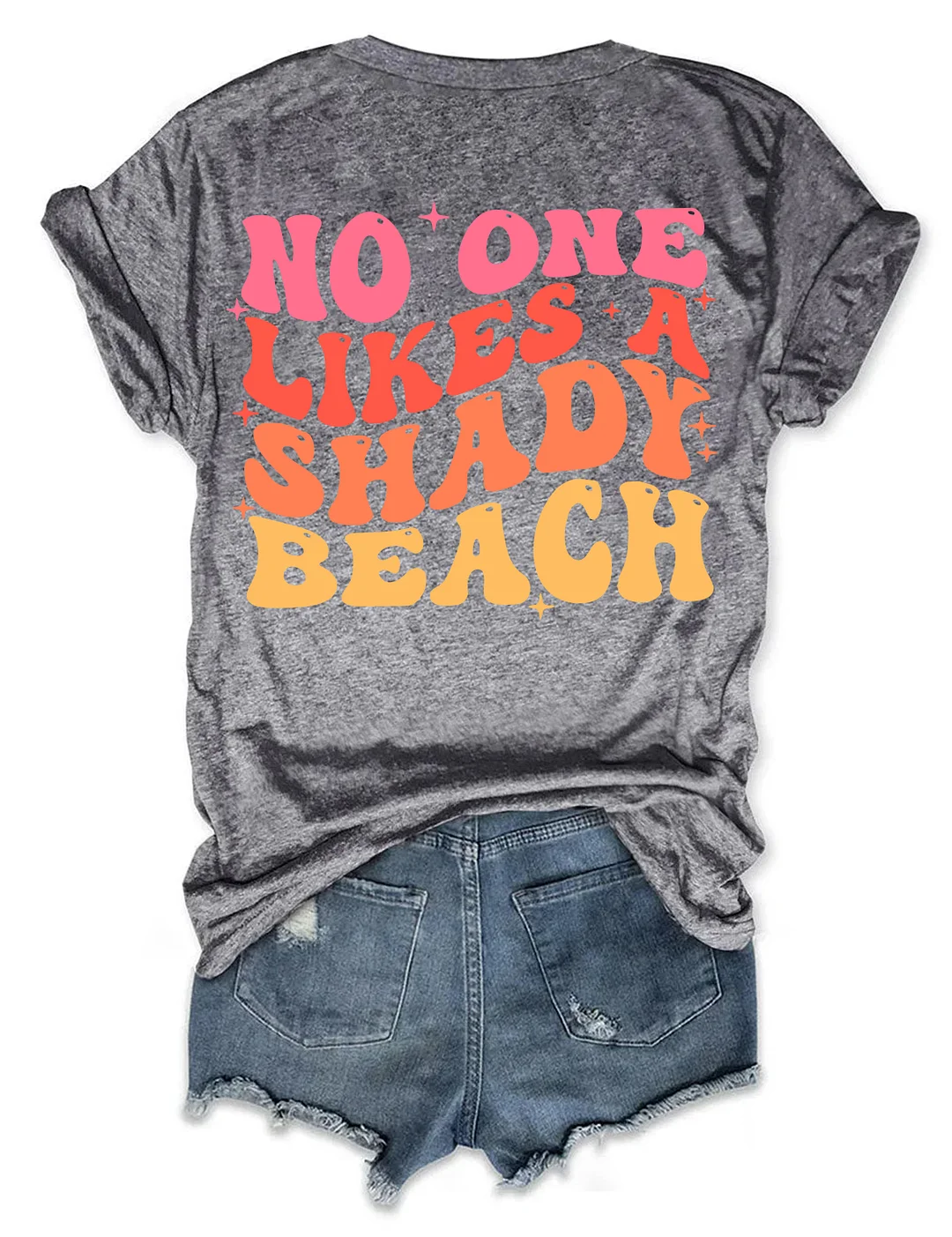 No One Likes A Shady Beach T-shirt