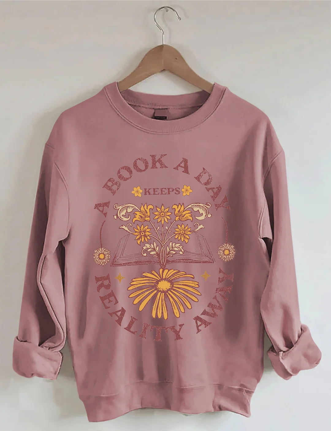 A Book A Day Keeps Reality Away Sweatshirt