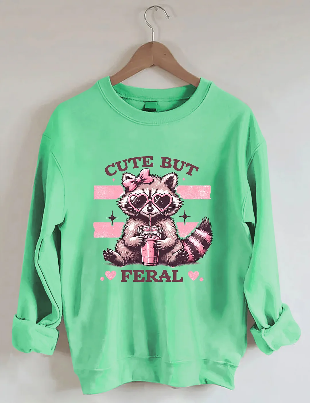 Cute But Feral Sweatshirt