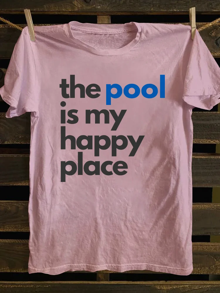 The Pool Is My Happy Place T-shirt