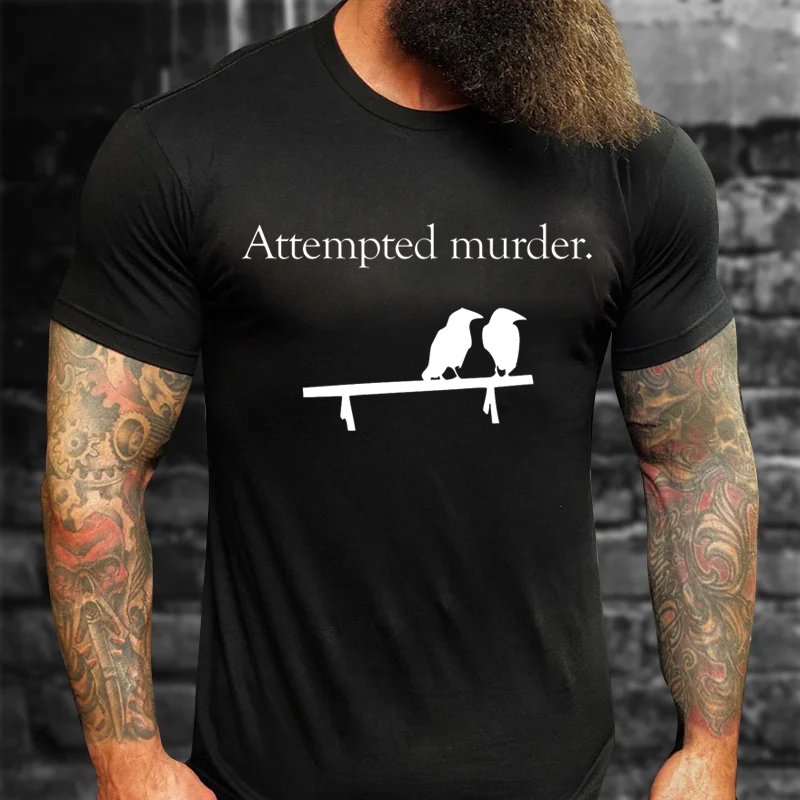 Attempted Murder T-Shirt ctolen