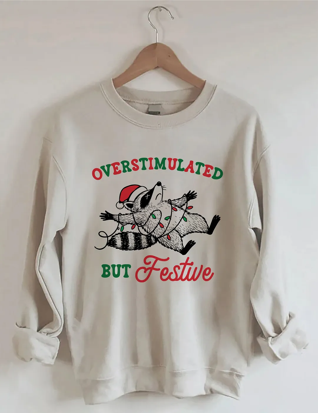 Overstimulated But Festive Raccoon Sweatshirt