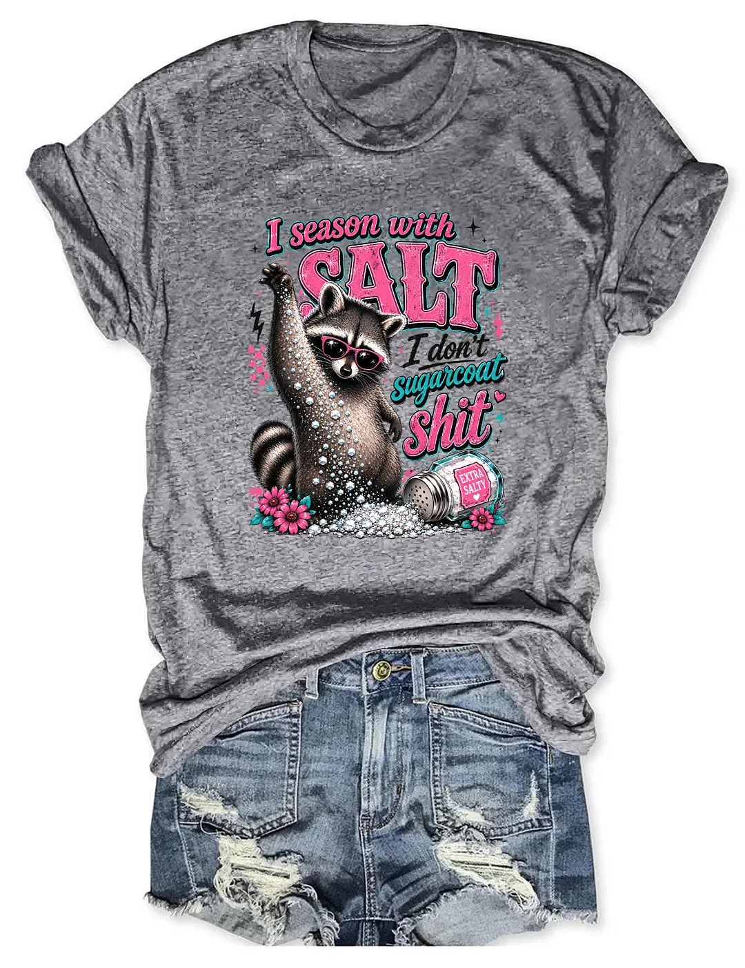 I Season With Salt I Don't Sugarcoat Shit T-shirt