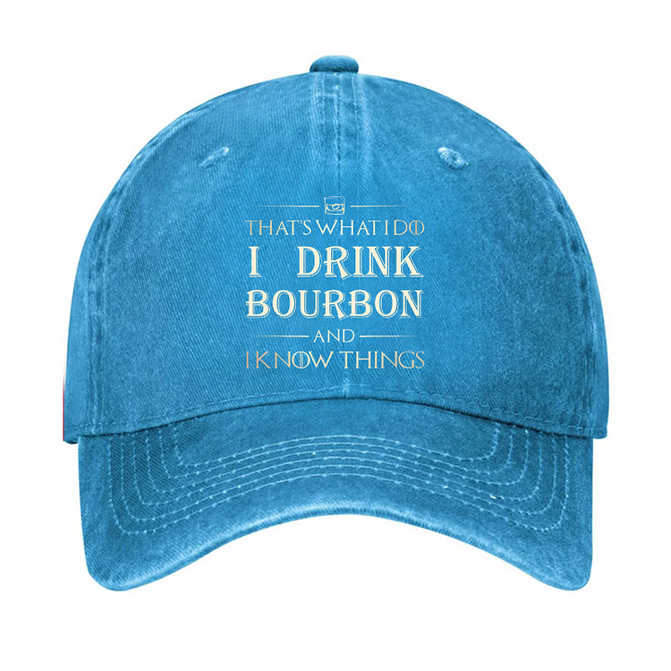 That's What I Do I Drink Bourbon  And I Know Things HatHat socialshop