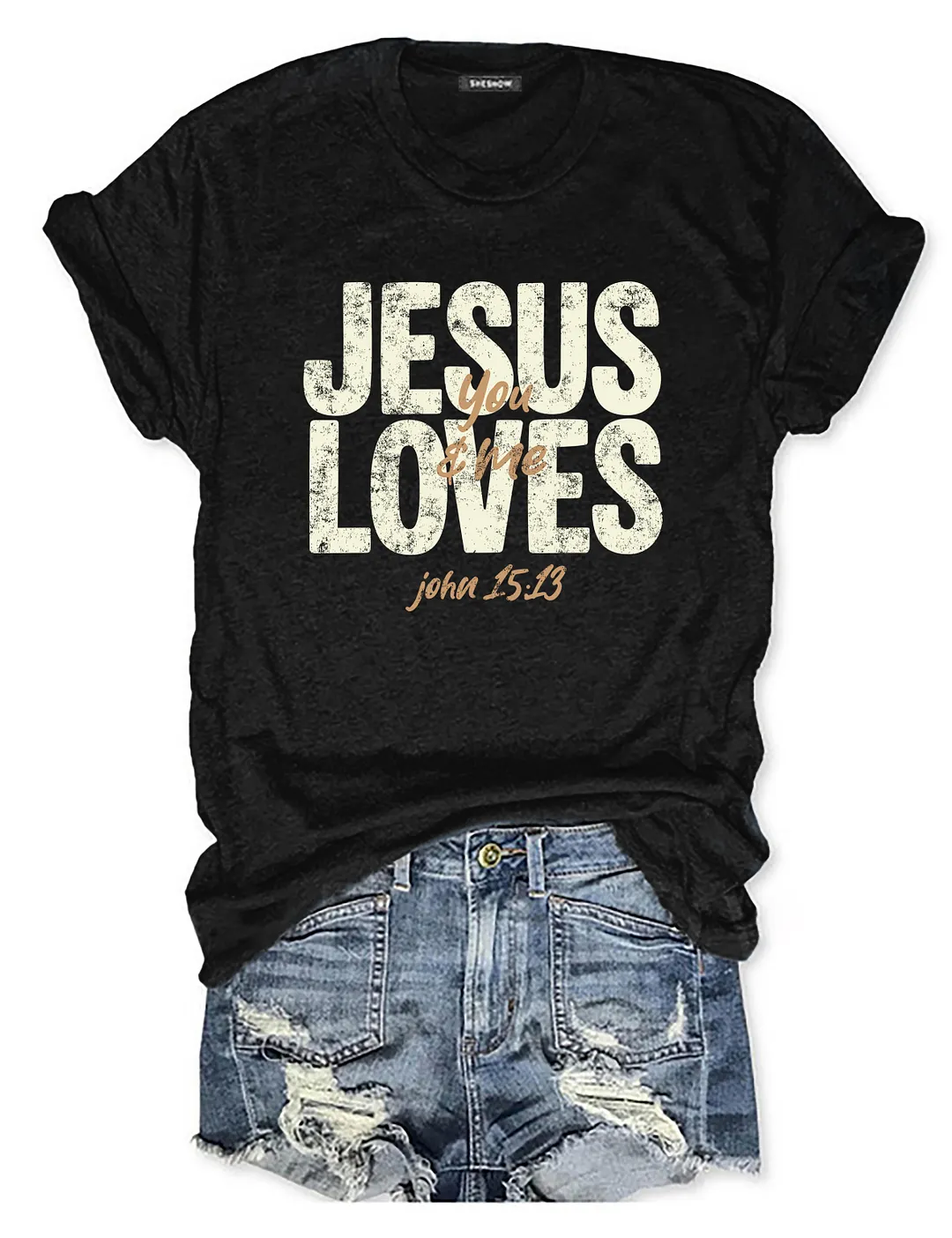 Jesus Loves You & Me T-shirt