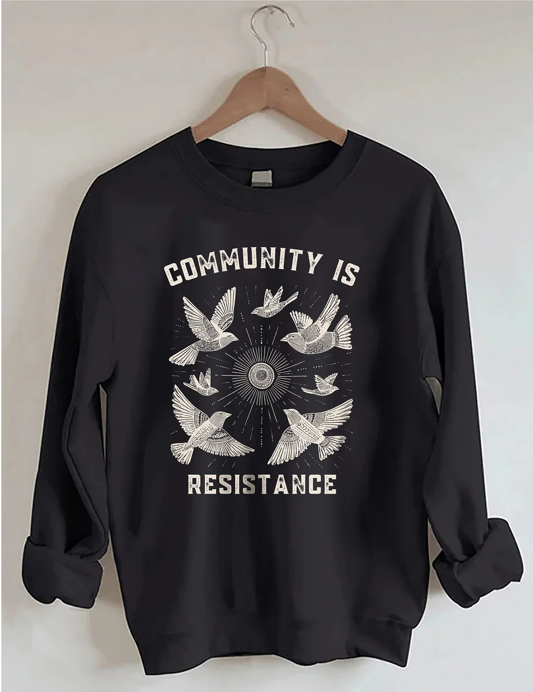 Community Is Resistance Sweatshirt