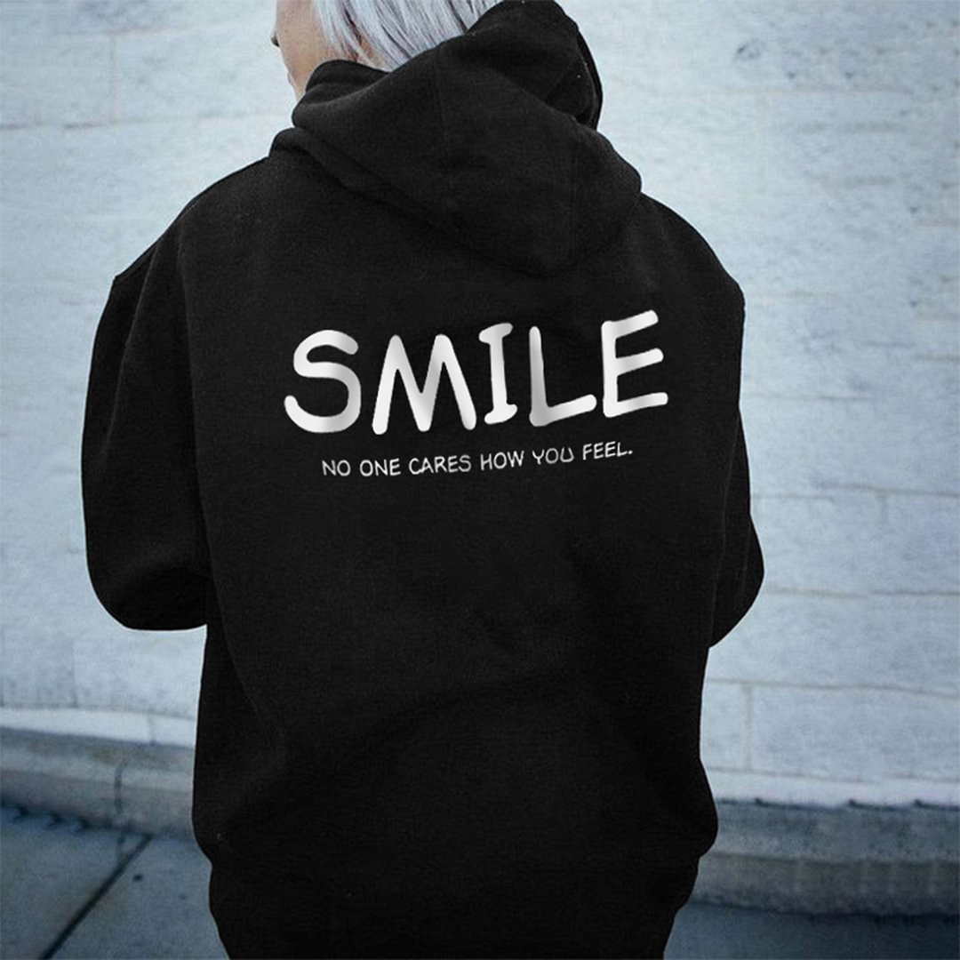 SMILE NO ONE CARES HOW YOU FEEL Ladies casual printed hoodie - Krazyskull