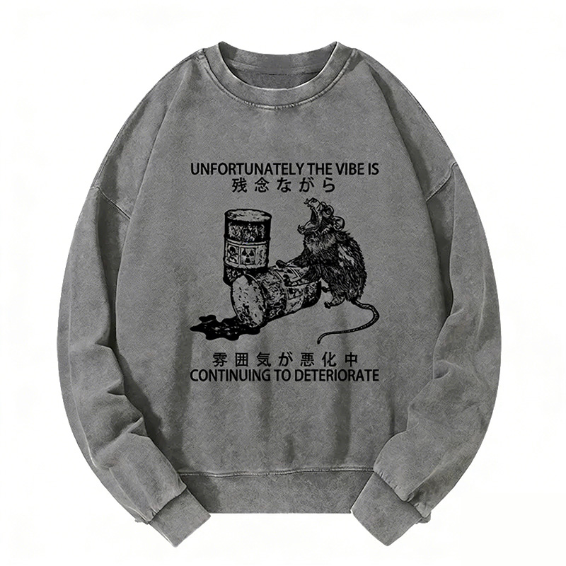 The Vibe Is Continuing To Deteriorate Washed Sweatshirt artswardrobe