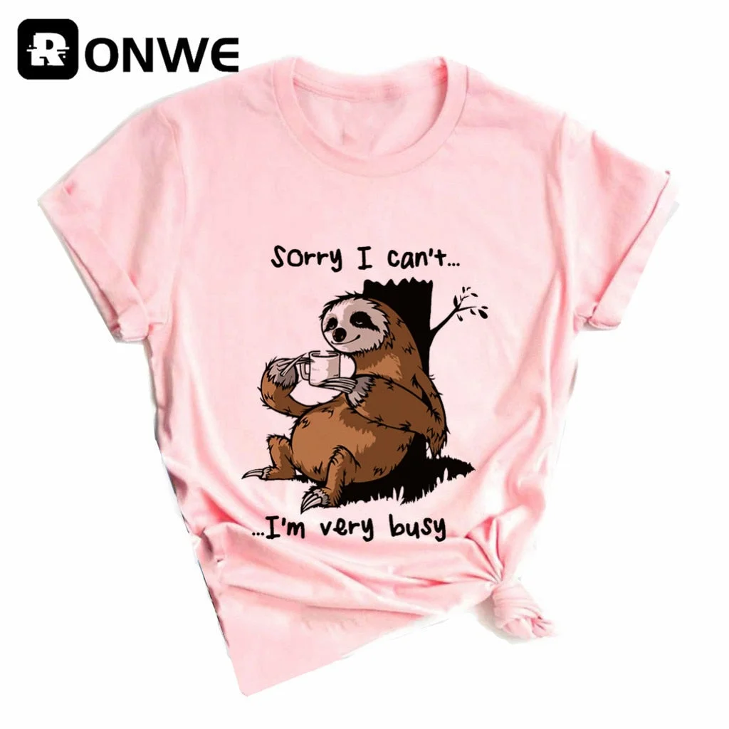 Sorry I Can't, I'm Very Busy Sloth Funny Women T-shirt Girl Vintage Tops Tee Female Harajuku Clothing Streetwear,Drop Ship