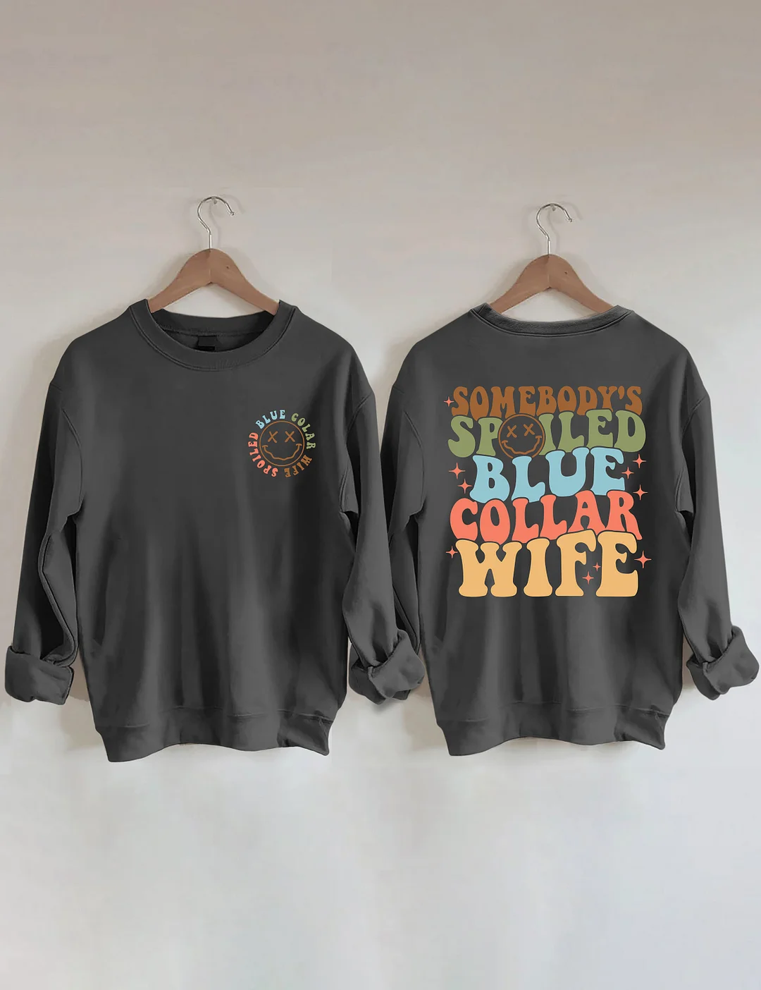 Somebody's Spoiled Blue Collar Wife Sweatshirt