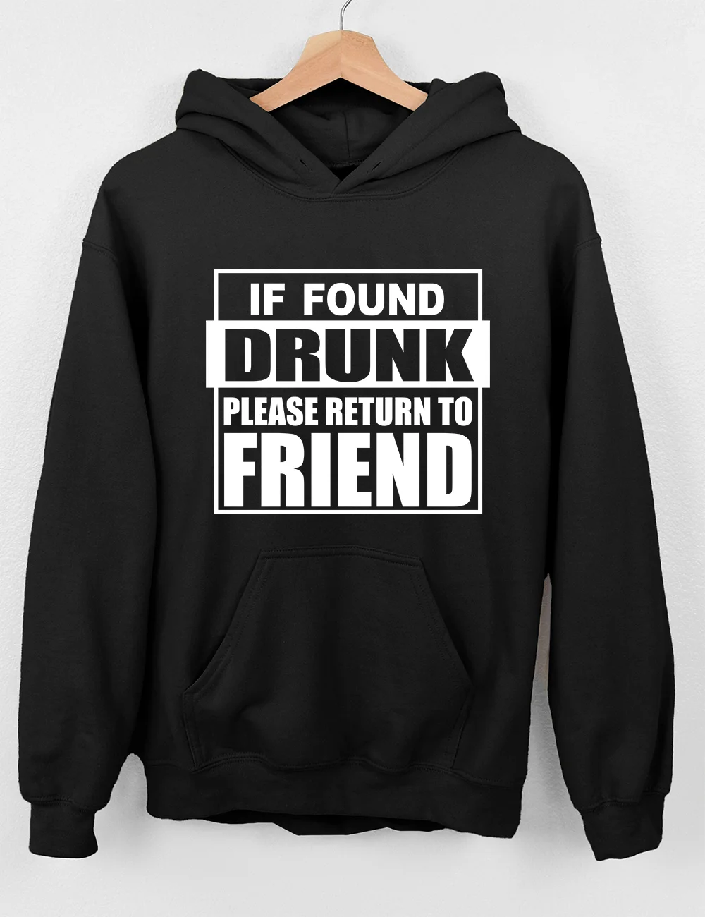 If Found Drunk Please Return To Friend Hoodie