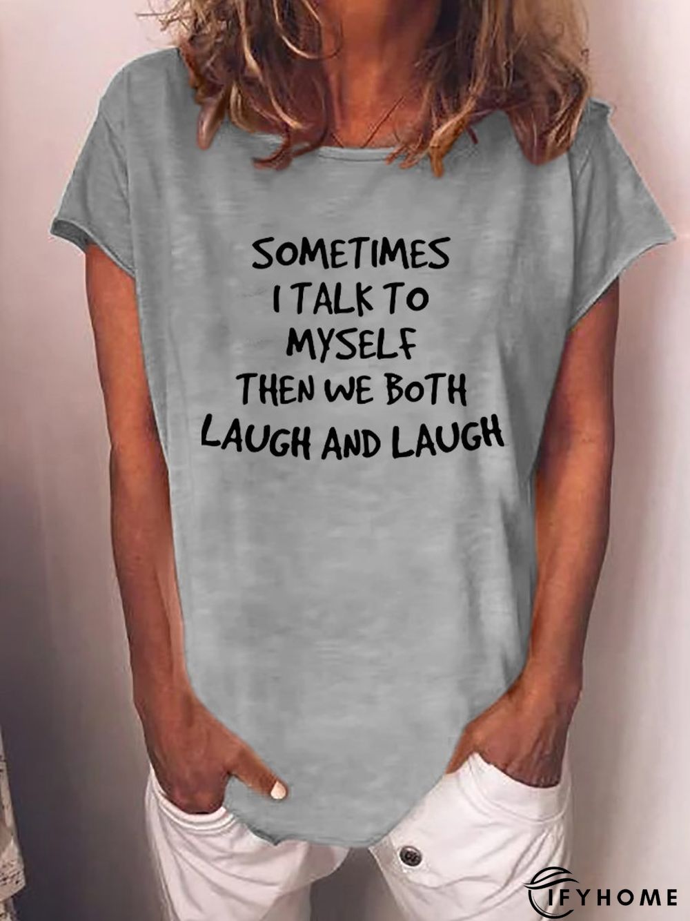 Sometimes I Talk to Myself Tee | IFYHOME