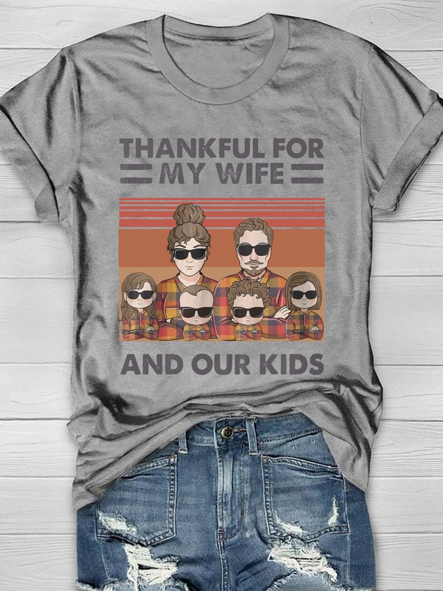 Thankful For My Wife And Kids Short Sleeve T-Shirt