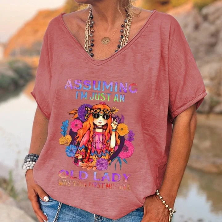 Assuming I'm Just An Old Lady Printed Hippie T-shirt