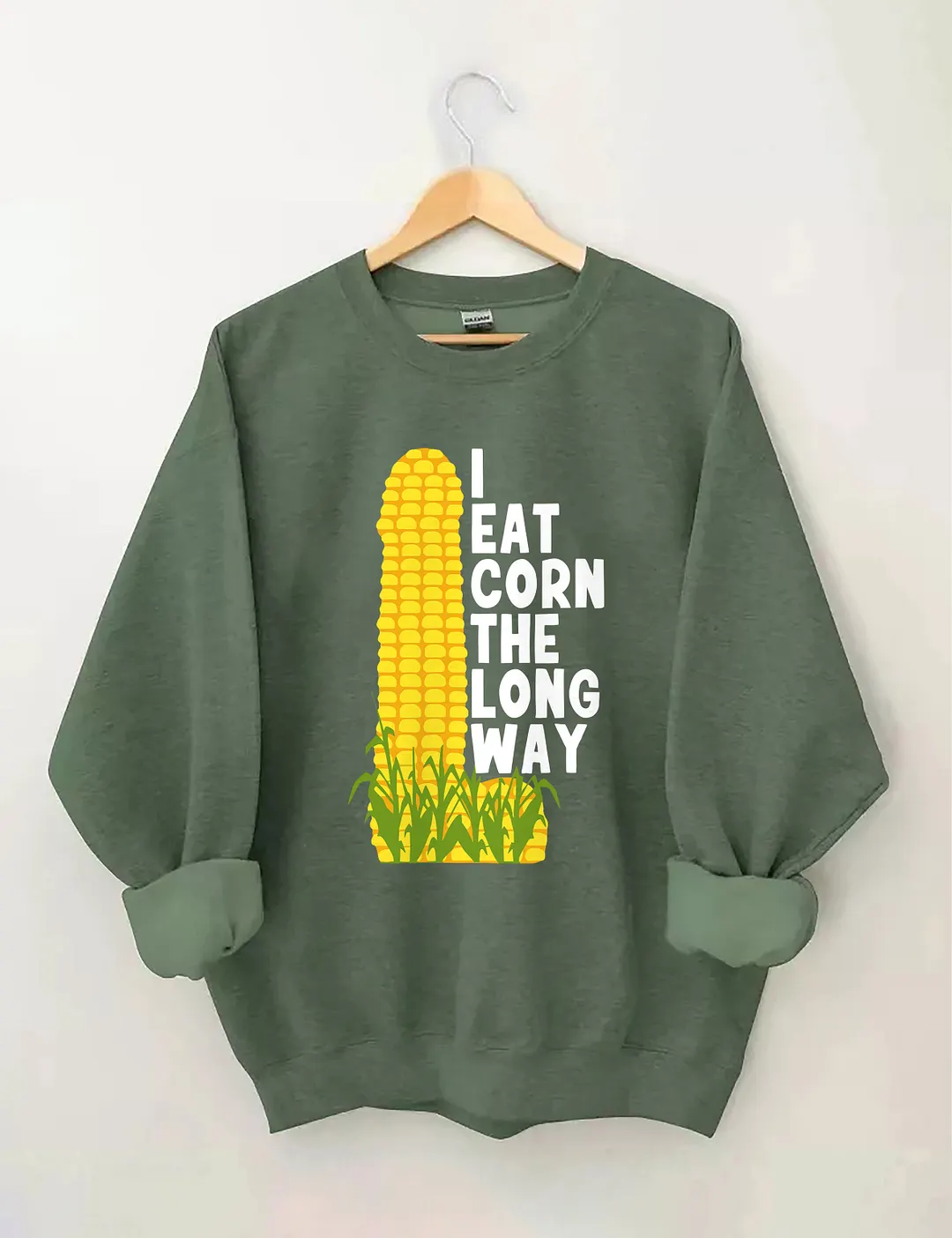I Eat Corn The Long Way Sweatshirt
