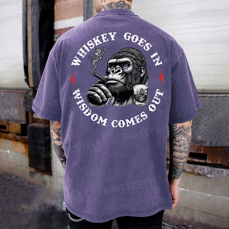 Whiskey Goes In Wisdom Comes Out Funny Monkey Washed T-Shirt