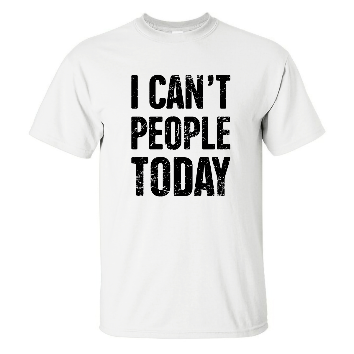 Livereid I Can't People Today Printed T-shirt - Livereid