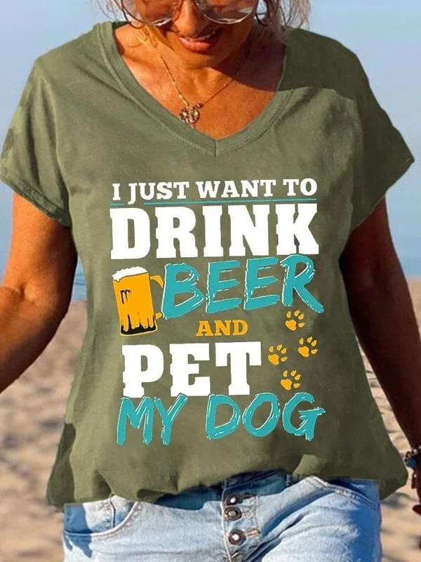 Women's I Just Want To Drink Beer And Pet my Dog Print T-Shirt socialshop