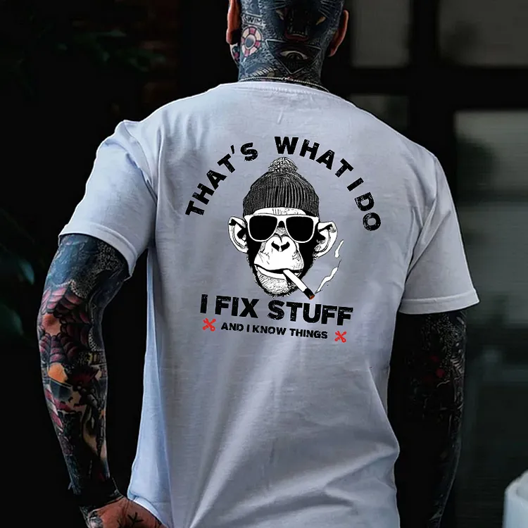 That's What I Do I Fix Stuff Print T-Shirt