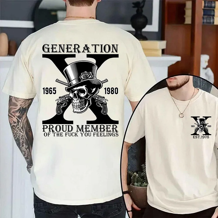 Generation X Skull Double-Sided Custom Shirt, Proud Member Of The Fuck You Feelings Sweatshirt