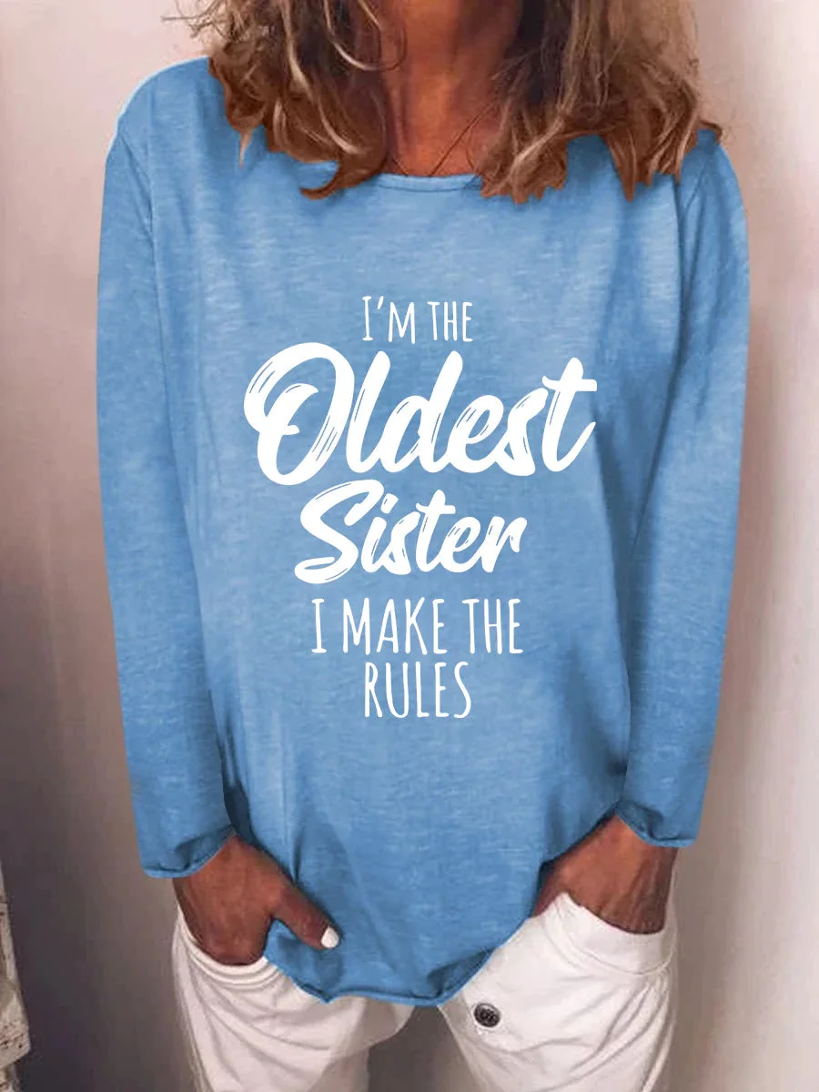 Women's I'm The Oldest Sister I Make The Rules Funny Long Sleeve Tee