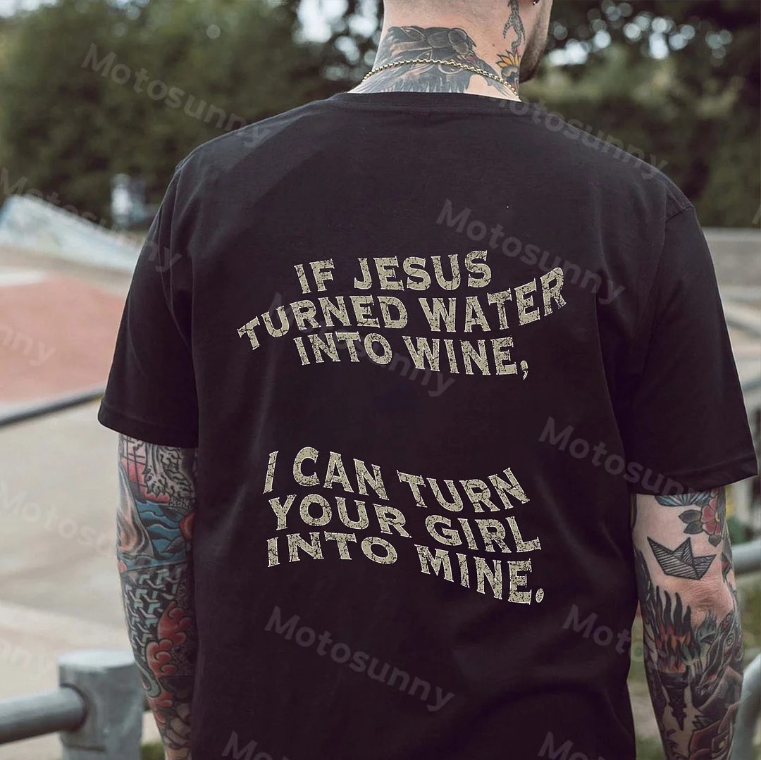 IF JESUS TURNED WATER INTO WINE Black Print T-shirt