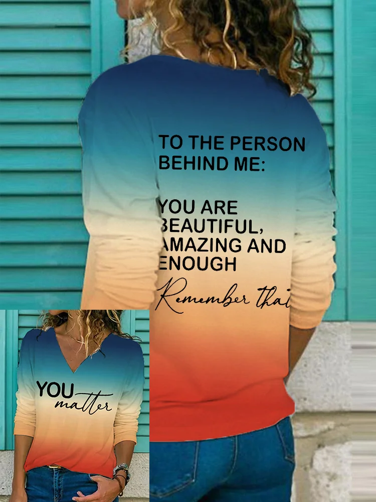 Dear Person Behind Me Inspirational Long Sleeve T Shirt