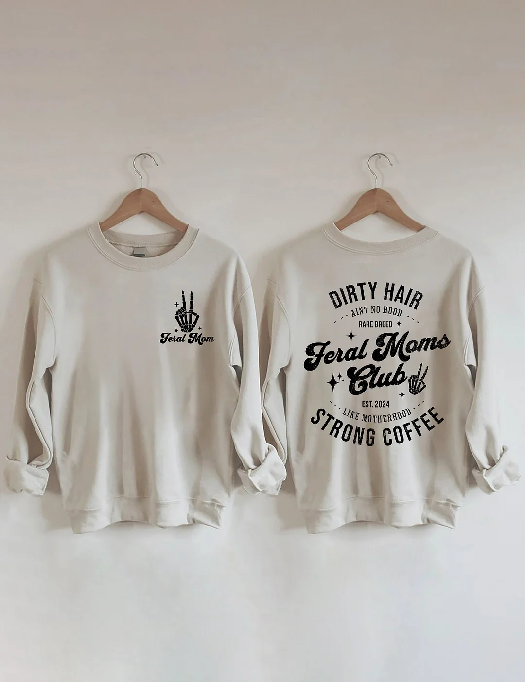 Feral Moms Club Sweatshirt