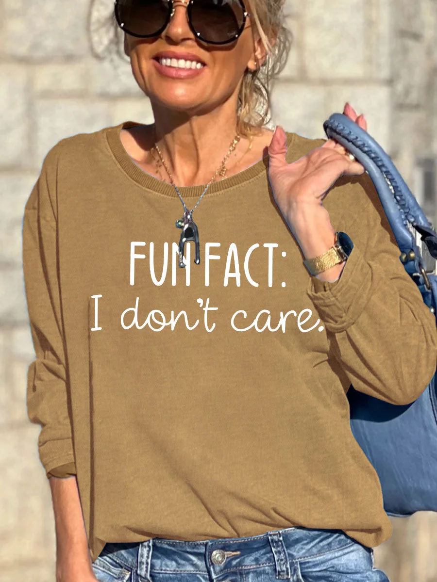 Fun Fact I Don't Care Sweatshirt