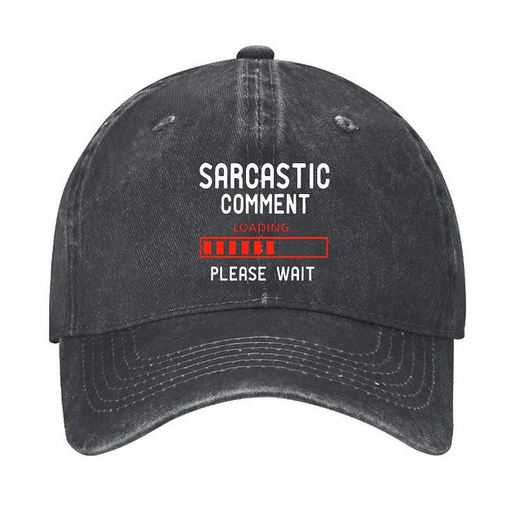 Sarcastic Comment Loading Please Wait Funny Hat QueenFunky