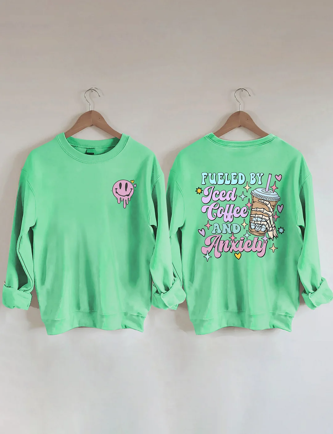 Fueled By İced Coffee And Anxiety Sweatshirt 