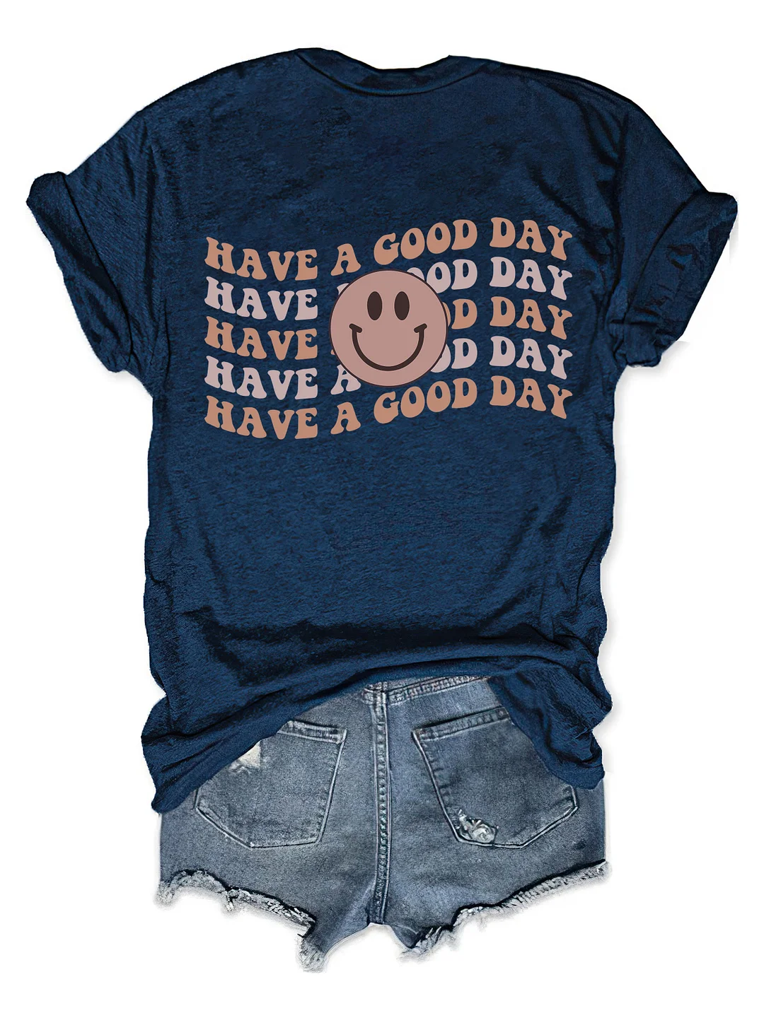Have A Good Day T-Shirt