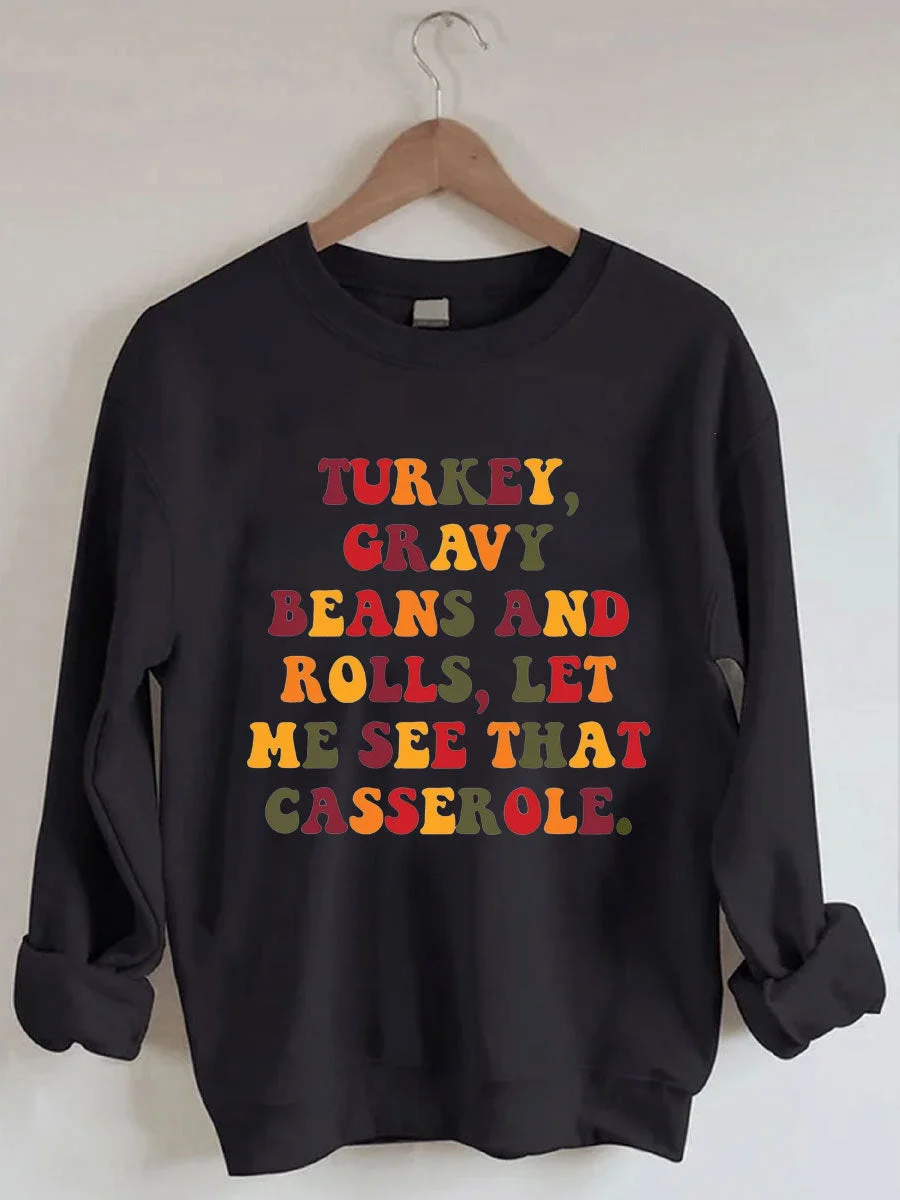 Turkey Gravy Beans And Rolls Let Me See That Casserole Sweatshirt